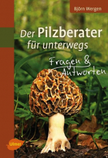 Björn Wergen - Der Pilzberater für unterwegs. Fragen & Antworten.